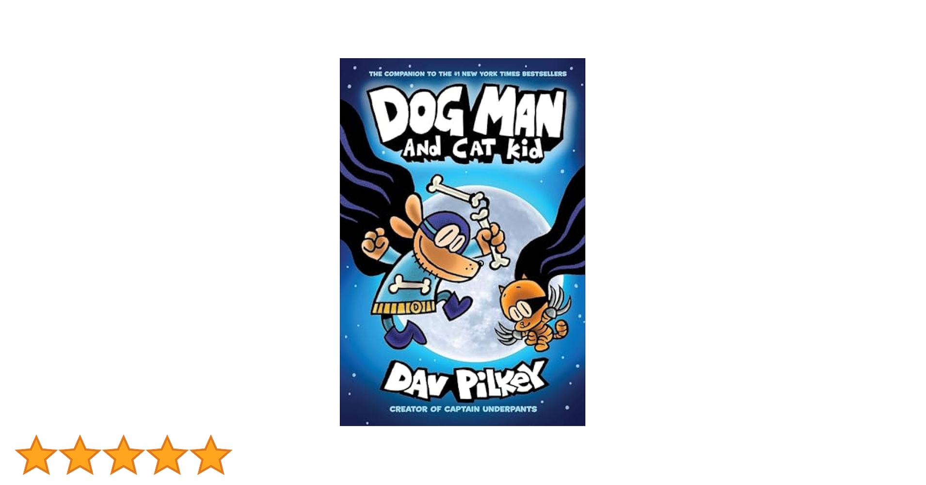 Dog Man #4: Dog Man and Cat Kid: From the Creator of Captain